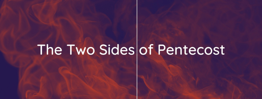 The Two Sides of Pentecost